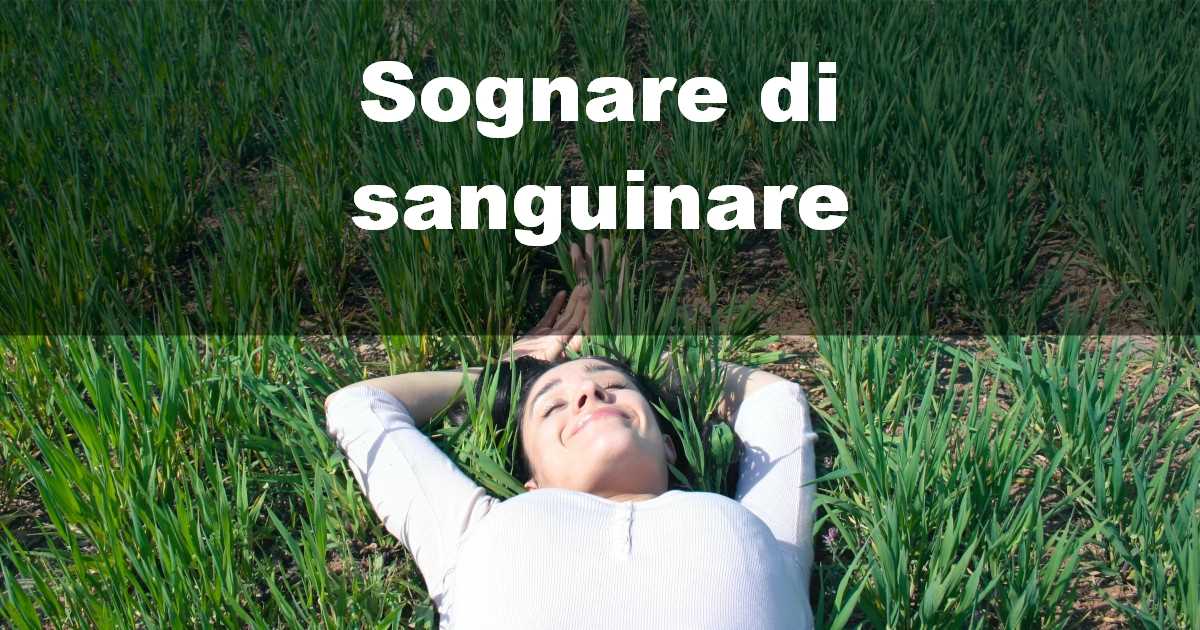 Sognare di sanguinare