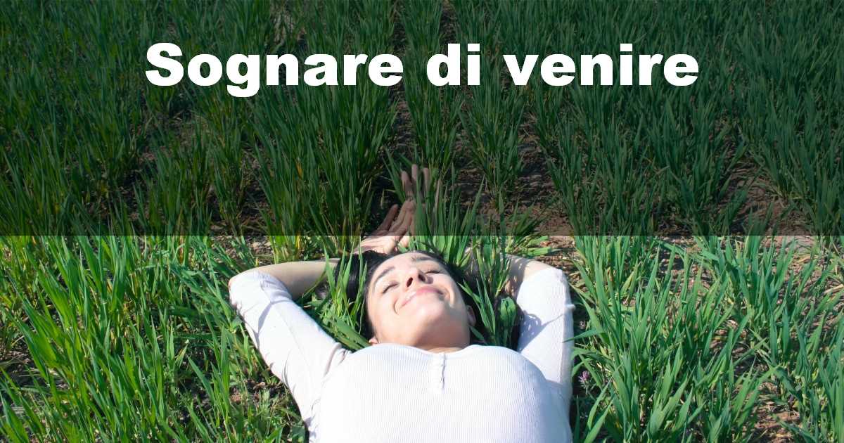 Sognare di venire