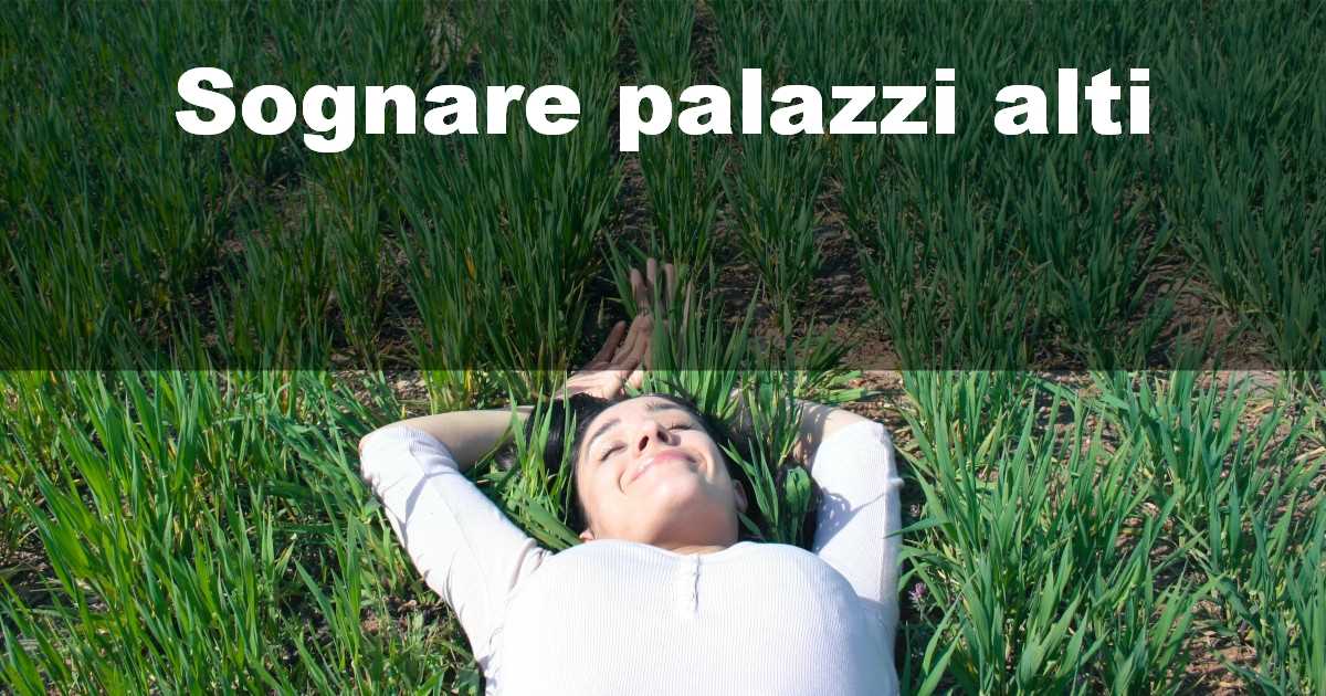 Sognare palazzi alti