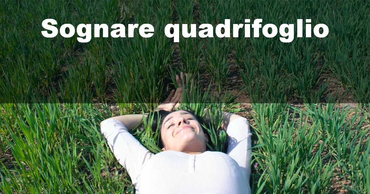 Sognare quadrifoglio